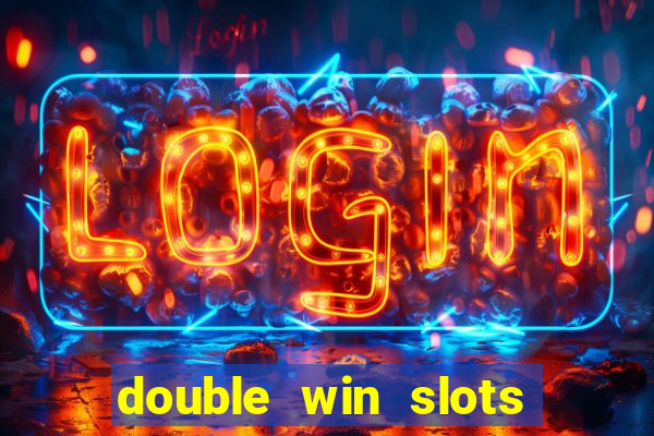 double win slots casino game